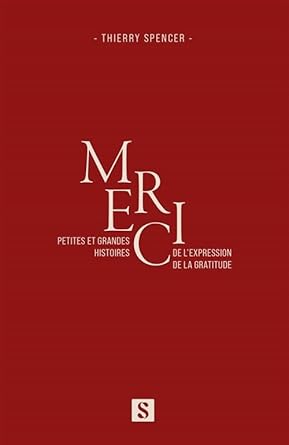 Lire la suite à propos de l’article « Merci – Petites et grandes histoires de l’expression de la gratitude »