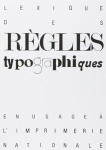 Lire la suite à propos de l’article « Lexique des règles typographiques en usage à l’Imprimerie nationale »